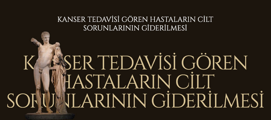 KANSER TEDAVİSİ GÖREN HASTALARIN CİLT SORUNLARININ GİDERİLMESİ