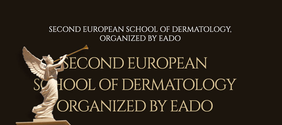 SECOND EUROPEAN SCHOOL OF DERMATOLOGY, ORGANIZED BY EADO
